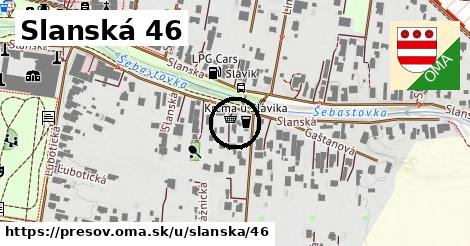 Slanská 46, Prešov