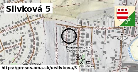 Slivková 5, Prešov