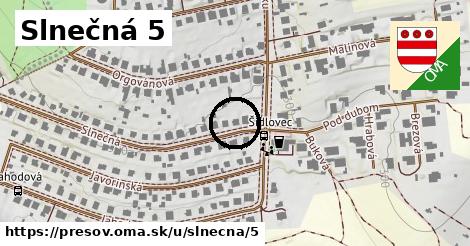 Slnečná 5, Prešov