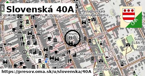 Slovenská 40A, Prešov