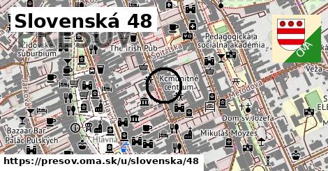 Slovenská 48, Prešov