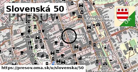 Slovenská 50, Prešov