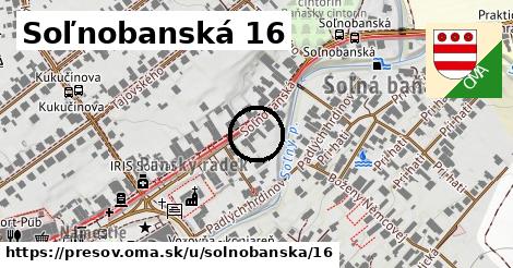 Soľnobanská 16, Prešov