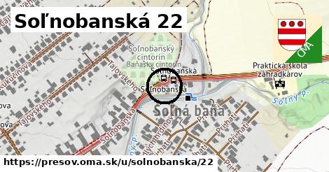 Soľnobanská 22, Prešov