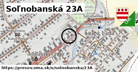 Soľnobanská 23A, Prešov