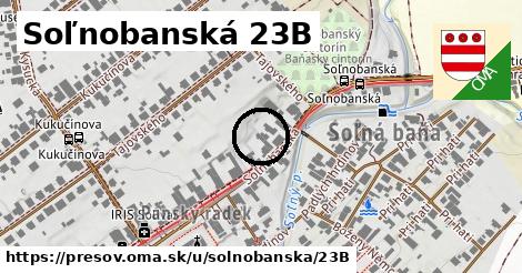 Soľnobanská 23B, Prešov