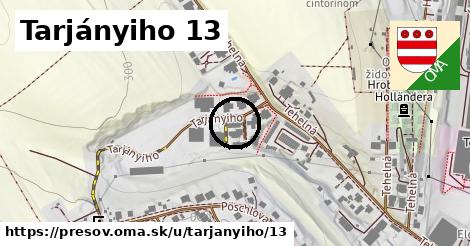 Tarjányiho 13, Prešov