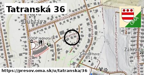 Tatranská 36, Prešov