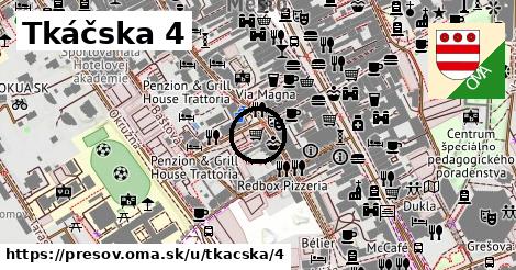 Tkáčska 4, Prešov