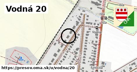 Vodná 20, Prešov