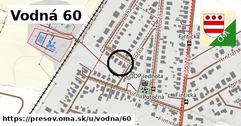 Vodná 60, Prešov