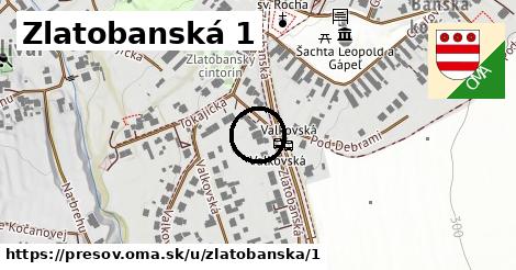 Zlatobanská 1, Prešov