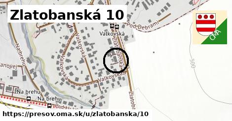 Zlatobanská 10, Prešov