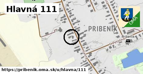 Hlavná 111, Pribeník