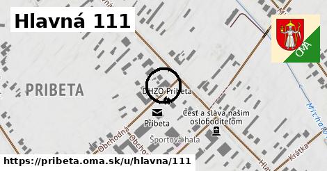 Hlavná 111, Pribeta