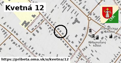 Kvetná 12, Pribeta