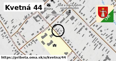 Kvetná 44, Pribeta