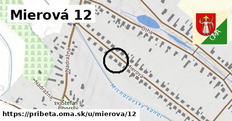 Mierová 12, Pribeta