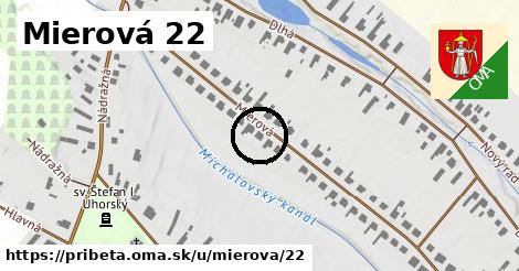 Mierová 22, Pribeta