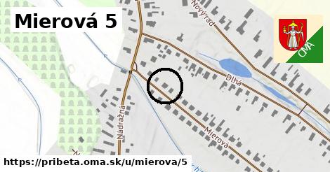 Mierová 5, Pribeta