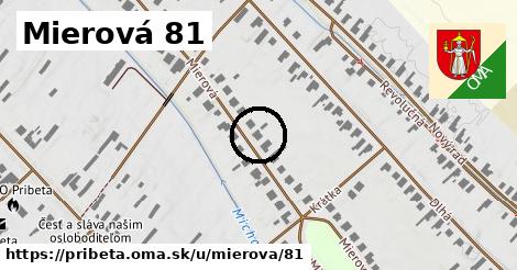 Mierová 81, Pribeta