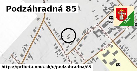 Podzáhradná 85, Pribeta