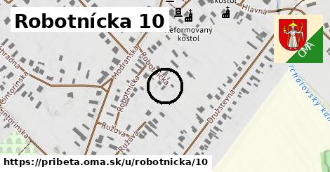 Robotnícka 10, Pribeta