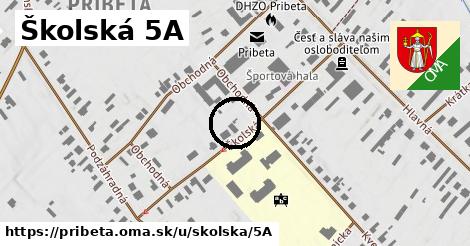 Školská 5A, Pribeta