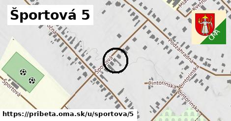 Športová 5, Pribeta