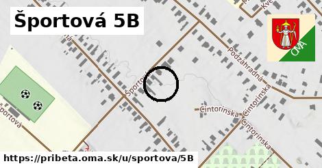 Športová 5B, Pribeta