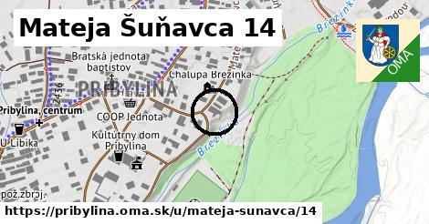 Mateja Šuňavca 14, Pribylina