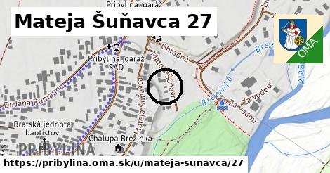 Mateja Šuňavca 27, Pribylina