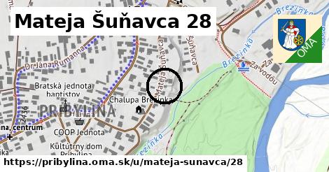 Mateja Šuňavca 28, Pribylina
