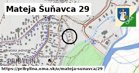 Mateja Šuňavca 29, Pribylina