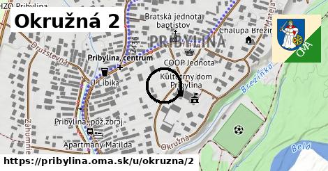 Okružná 2, Pribylina