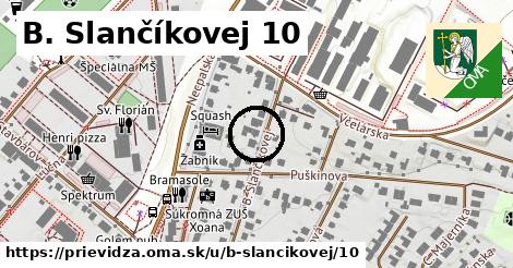 B. Slančíkovej 10, Prievidza