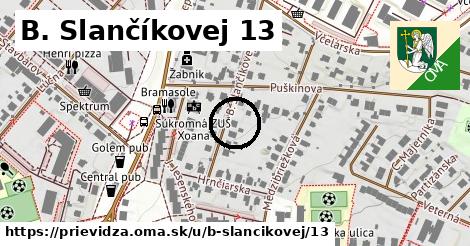 B. Slančíkovej 13, Prievidza