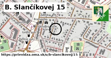 B. Slančíkovej 15, Prievidza