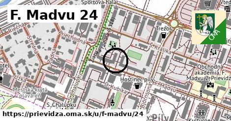 F. Madvu 24, Prievidza