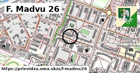 F. Madvu 26, Prievidza