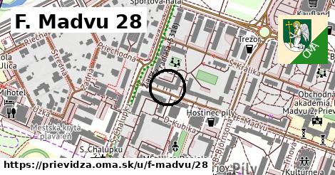 F. Madvu 28, Prievidza