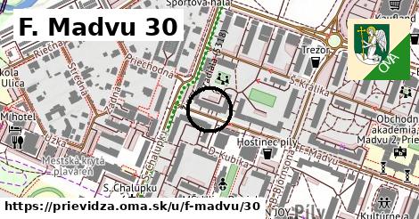 F. Madvu 30, Prievidza