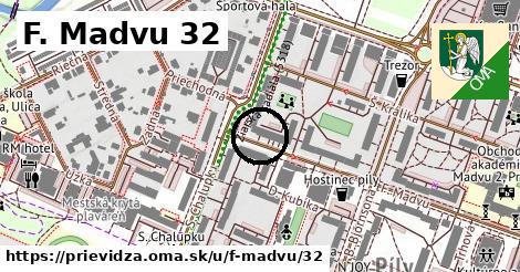 F. Madvu 32, Prievidza