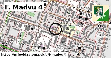 F. Madvu 4, Prievidza