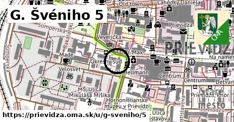 G. Švéniho 5, Prievidza