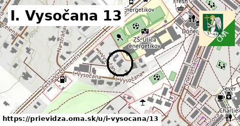 I. Vysočana 13, Prievidza