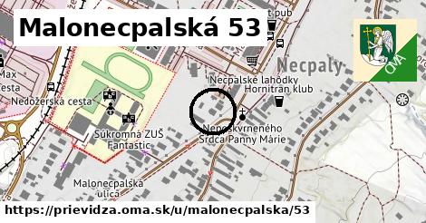 Malonecpalská 53, Prievidza