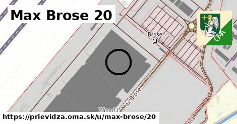 Max Brose 20, Prievidza