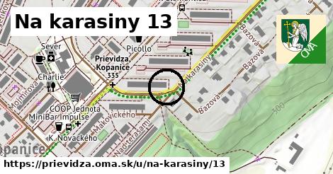 Na karasiny 13, Prievidza