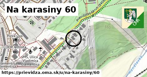 Na karasiny 60, Prievidza